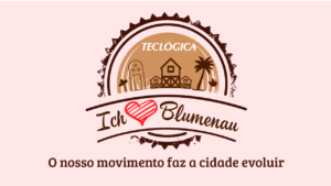Ich Liebe Blumenau por Teclógica, 168 años de Blumenau