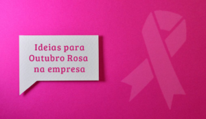 Ideas para el Octubre Rosa en la empresa: cómo involucrar y concienciar a los colaboradores
